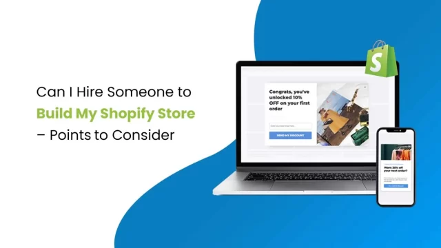 hire someone-to-build-shopify-store