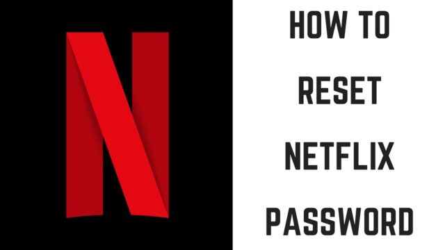 How to reset Netflix password